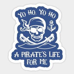 Yo Ho Yo Ho A Pirate’s Life For Me 1 Sticker